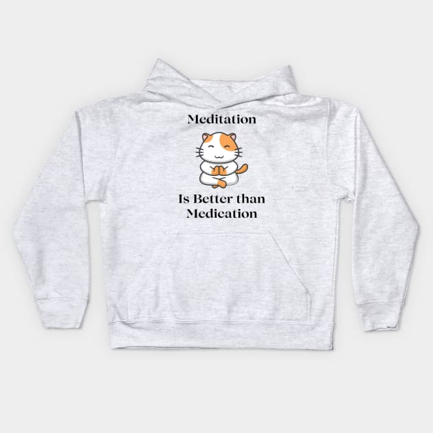 Meditation is better than medication guinea pig Yoga Kids Hoodie by Truly